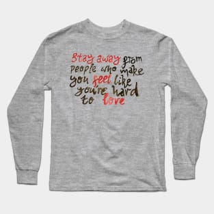 You aren't hard to love Long Sleeve T-Shirt